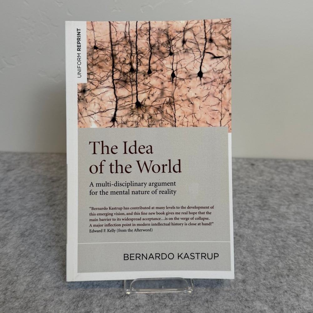 The Idea of the World: A Multi-Disciplinary‎ Argument for the Mental - Paperback